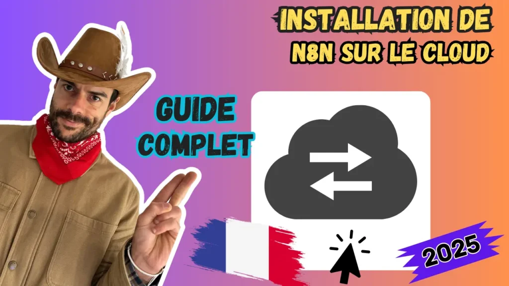Installation de n8n sur le cloud, guide complet en français avec visuel de cow-boy