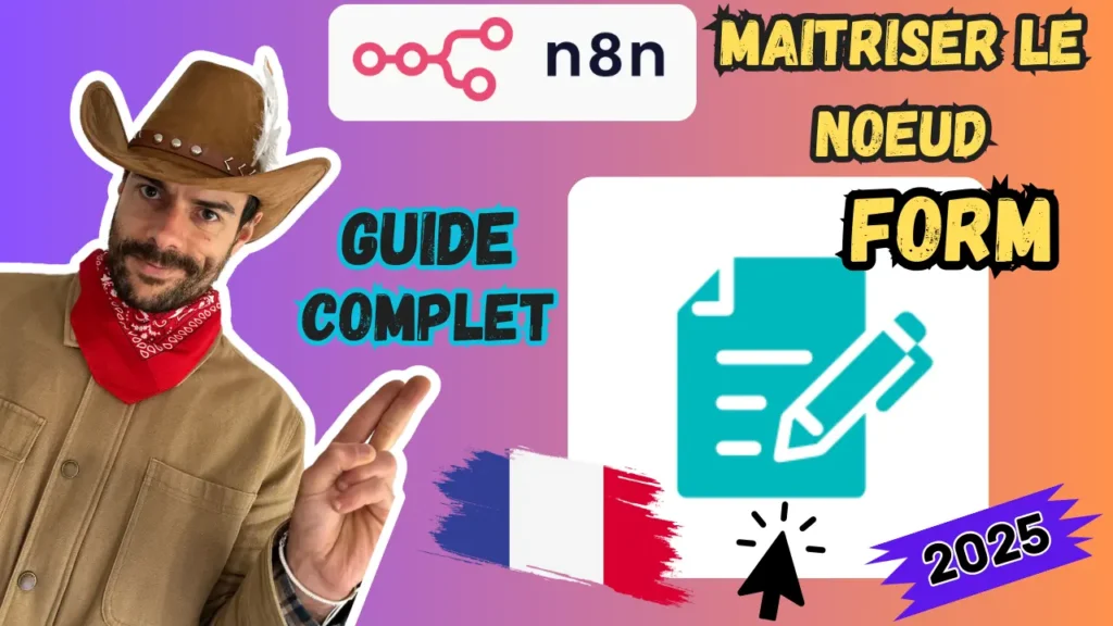 Valentin Charrier présentant le guide complet du Noeud Form N8N