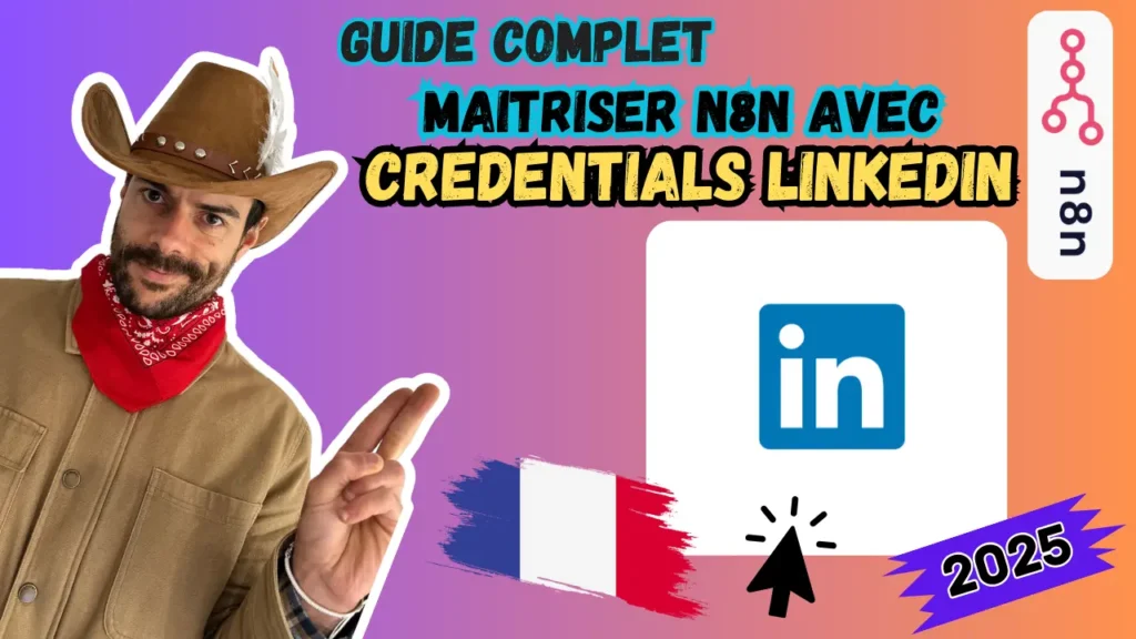 Valentin Charrier présentant le guide complet du Credentials Linkedin N8N